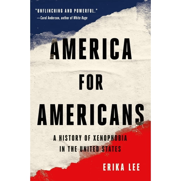 America for Americans: A History of Xenophobia in the United States, (Paperback)