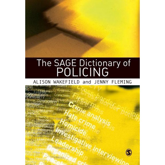 The SAGE Dictionary of Policing, (Paperback)