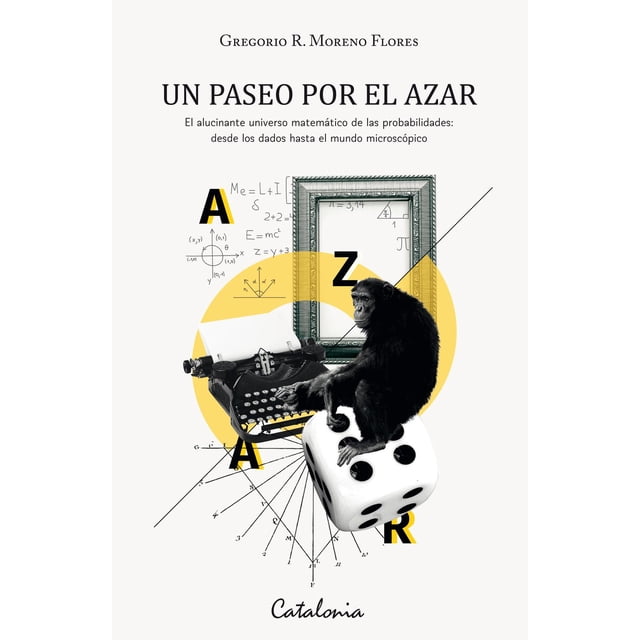 Libro Un Paseo Por El Azar Tapa Blanda, Autor Gregorio Moreno Flores, Editorial Editorial Catalonia