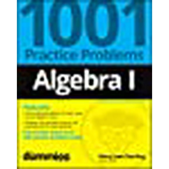 Algèbre I: 1001 Problèmes de Pratique pour les Nuls (+ Pratique en Ligne Gratuite)