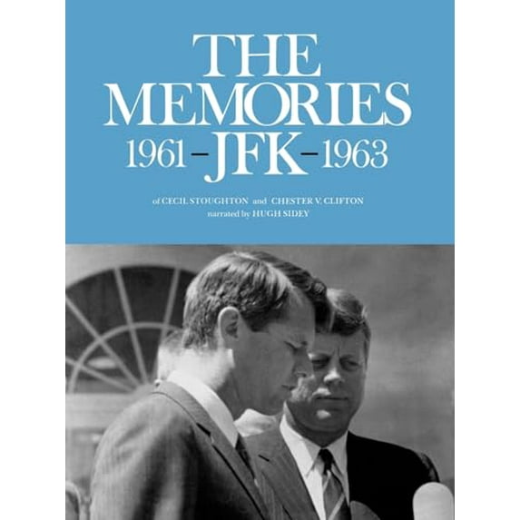 Pre-Owned The Memories: JFK 1961-1963 (Paperback) 0393009858 9780393009859