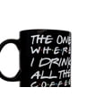 thumbnail image 3 of Taza de café Toynk The One Where I Drink All The Coffee, 600 ml, 3 of 6