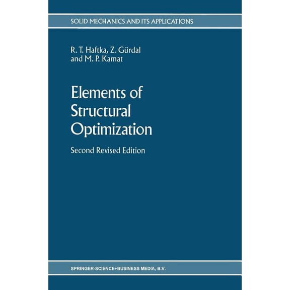 Solid Mechanics and Its Applications Elements of Structural Optimization, Book 1, (Paperback)