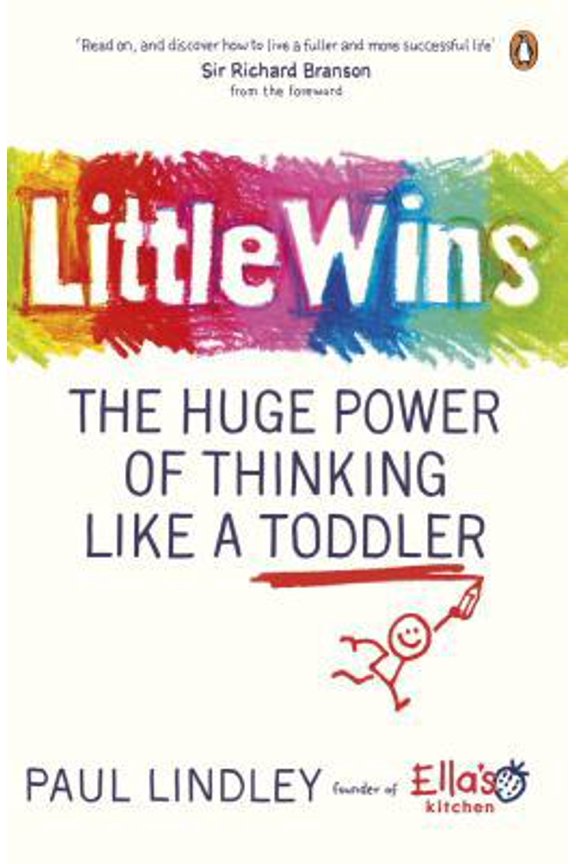 Pre-Owned Little Wins: The Huge Power of Thinking Like a Toddler (Paperback) 0241977940 9780241977941