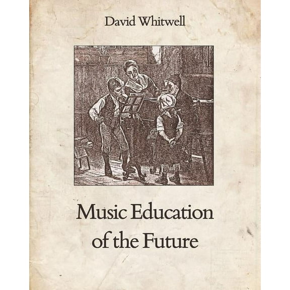 Music Education of the Future (Paperback)