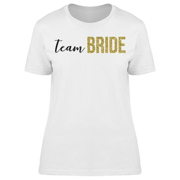 Team Bride, Cool Text Tee Women's -Image by Shutterstock
