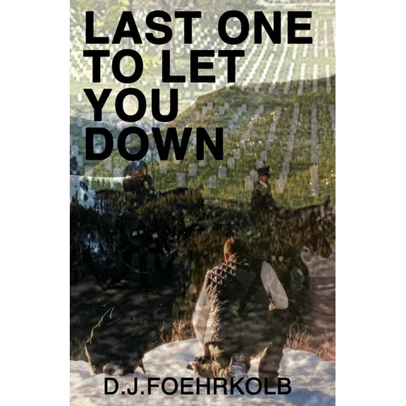 Last One to Let You Down, (Paperback)