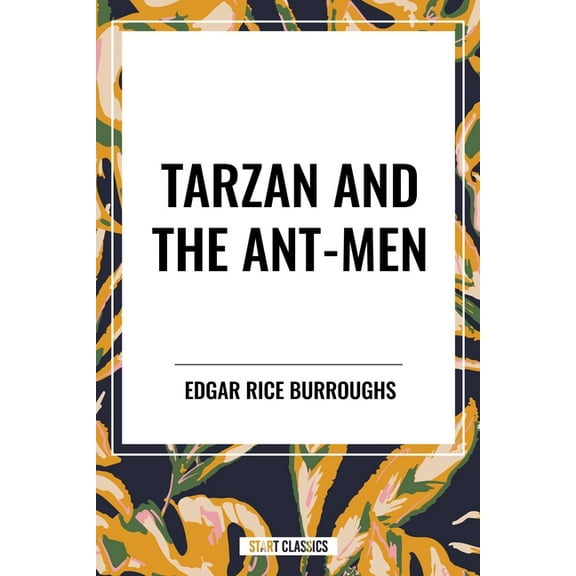 Tarzan and the Ant-Men: Book 10 of the Tarzan Series, (Paperback)