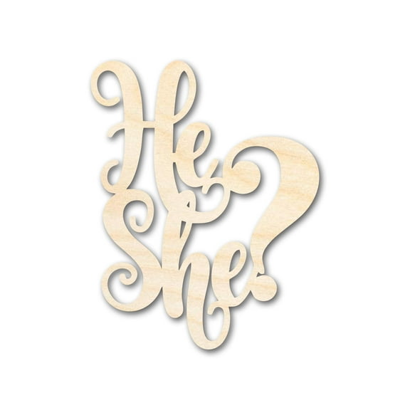 Unfinished He She Sign Shape 20" / 1/4"