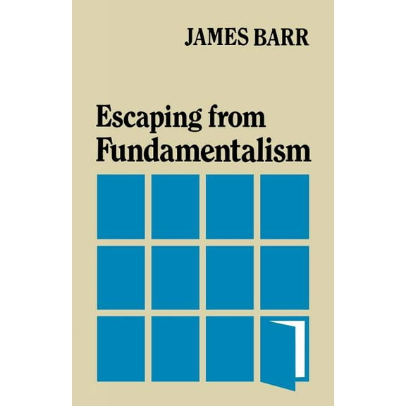Escaping from Fundamentalism, (Paperback)