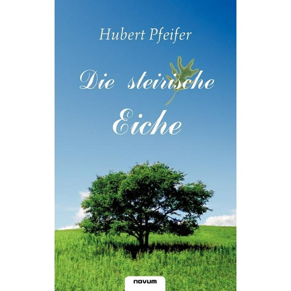 Die steirische Eiche