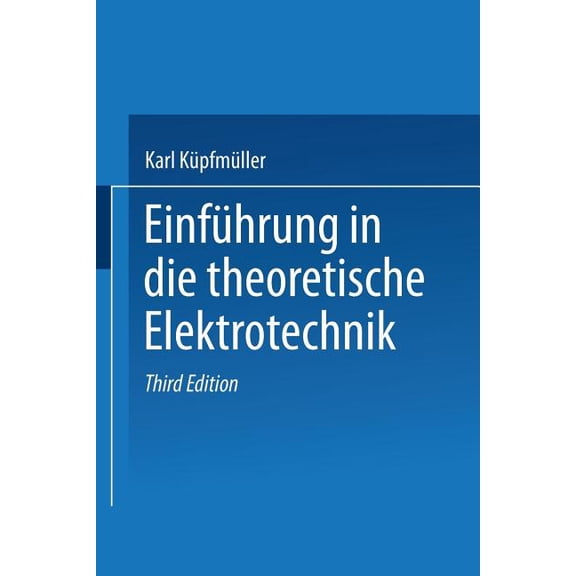 EinfÃ¼hrung in Die Theoretische Elektrotechnik, (Paperback)