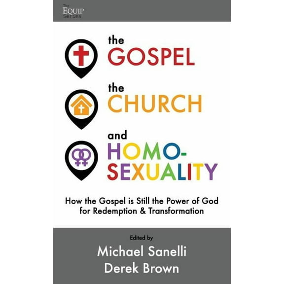 The Gospel, the Church, and Homosexuality (Paperback)