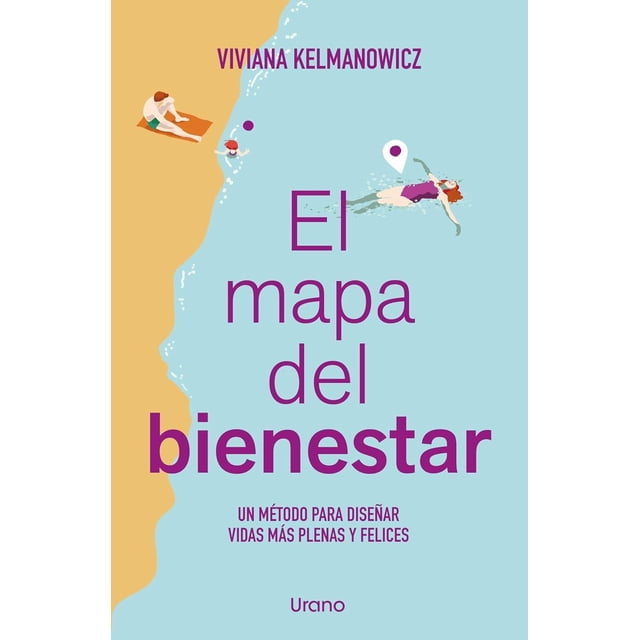 Libro El Mapa Del Bienestar Tapa Blanda, Autor Viviana Kelmanowicz, Editorial Urano