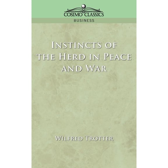 Instincts of the Herd in Peace and War (Paperback)