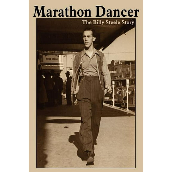 Billy Steele Story Marathon Dancer: