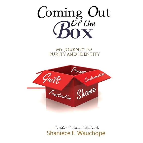 Coming Out Of The Box: My Journey to Purity and Identity (Paperback)