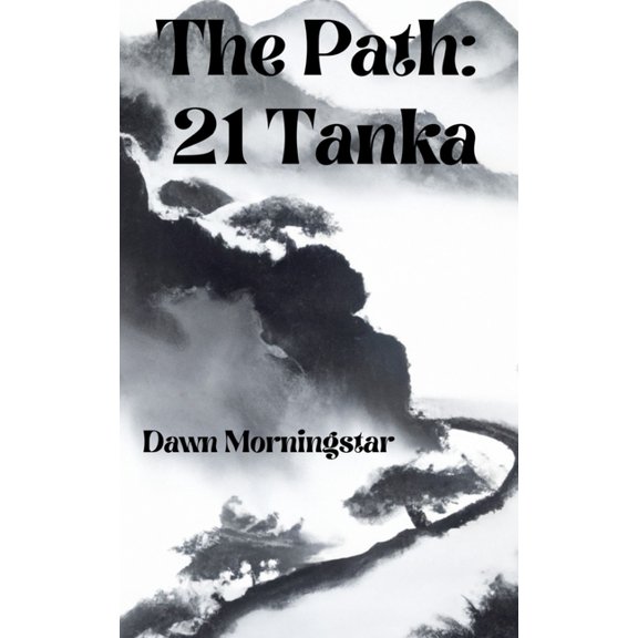 The Path: 21 Tanka, (Paperback)