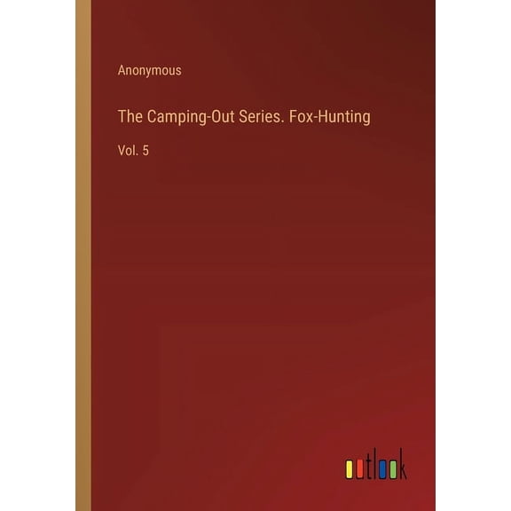 The Camping-Out Series. Fox-Hunting (Paperback)