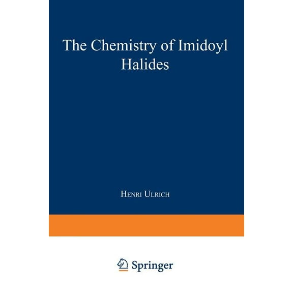 The Chemistry of Imidoyl Halides, (Paperback)
