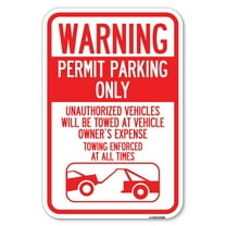 SignMission A-1824-23636 18 x 24 in. Aluminum Sign - No Parking without Permit Warning Sign Permit Parking Only Unauthorized Vehicles Will Be Towed At Vehicle Owners Expense