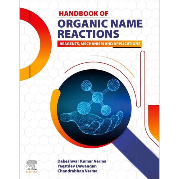 Handbook of Organic Name Reactions: Reagents, Mechanism and Applications, (Paperback)