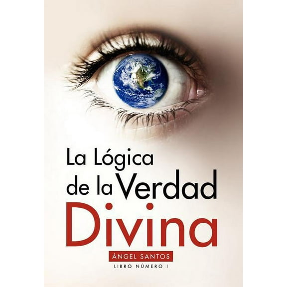 La Lógica de la Verdad Divina (Hardcover)