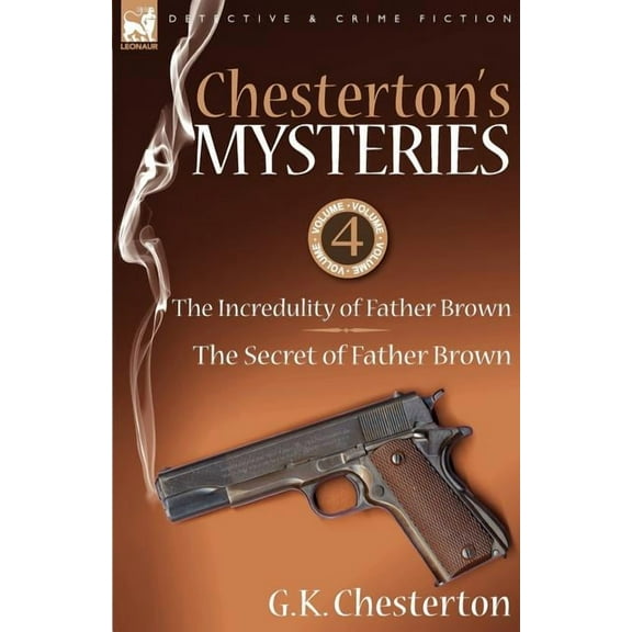 Chesterton's Mysteries: 4-The Incredulity of Father Brown & the Secret of Father Brown, (Paperback)