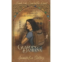 Charlotte's Quest: Guarding Damiana (Paperback)