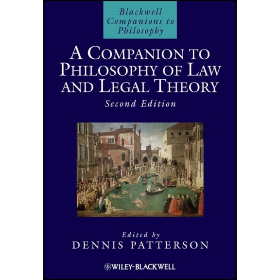Blackwell Companions to Philosophy A Companion to Philosophy of Law and Legal Theory, Book 24, (Hardcover)