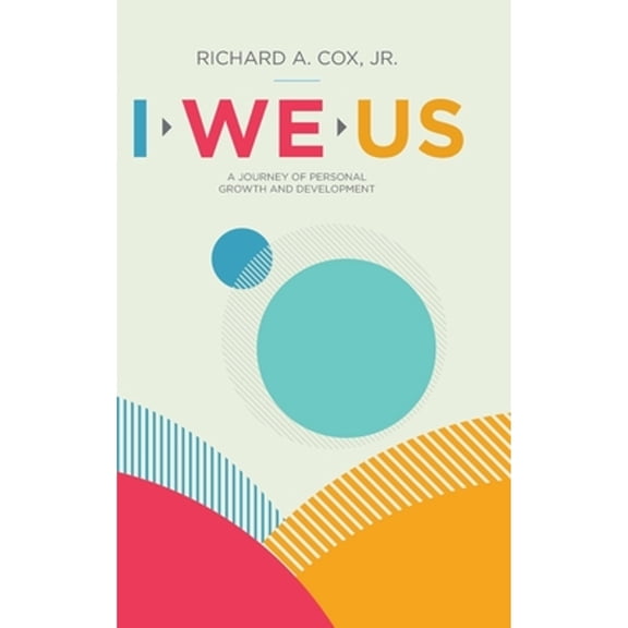 I We Us: A Journey of Personal Growth and Development (Hardcover)