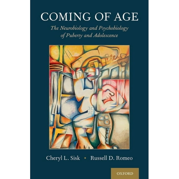 Coming of Age: The Neurobiology and Psychobiology of Puberty and Adolescence, (Hardcover)