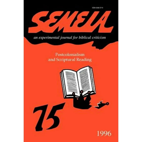 Semeia 75 : Postcolonialism and Scriptural Reading