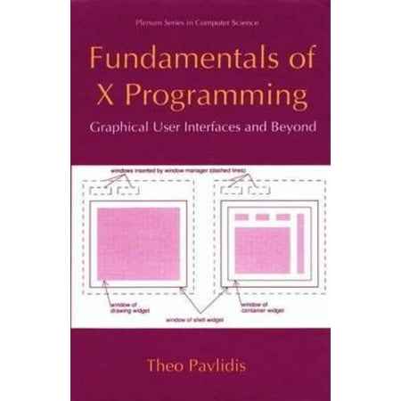 Fundamentals of X Programming: Graphical User Interfaces and