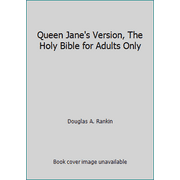 Queen Jane's Version, The Holy Bible for Adults Only [Hardcover - Used]