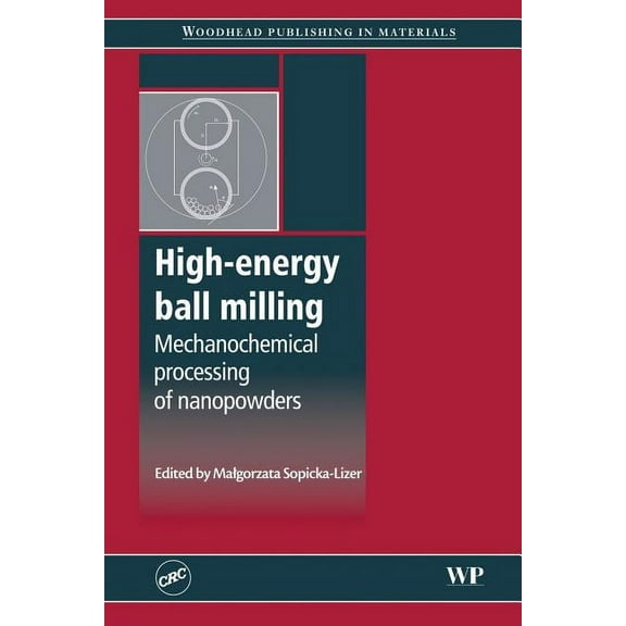 High-Energy Ball Milling: Mechanochemical Processing of Nanopowders, (Paperback)