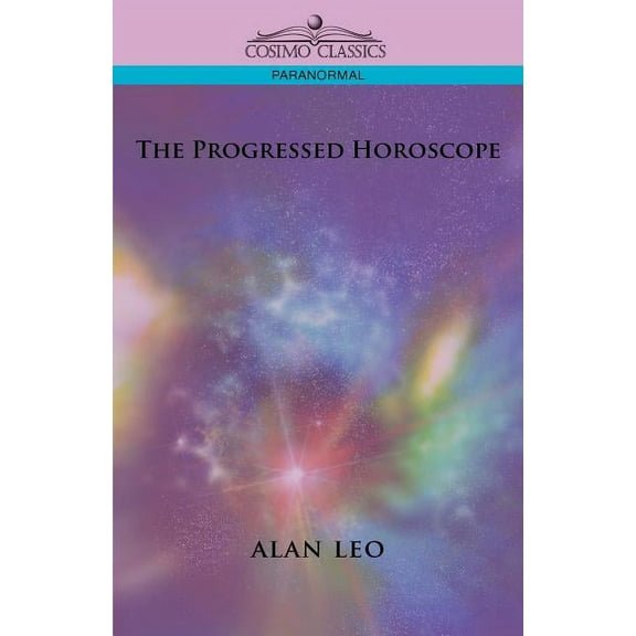 The Progressed Horoscope, (Paperback)