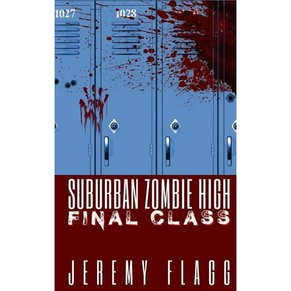 Suburban Zombie High: Final Class, (Paperback)