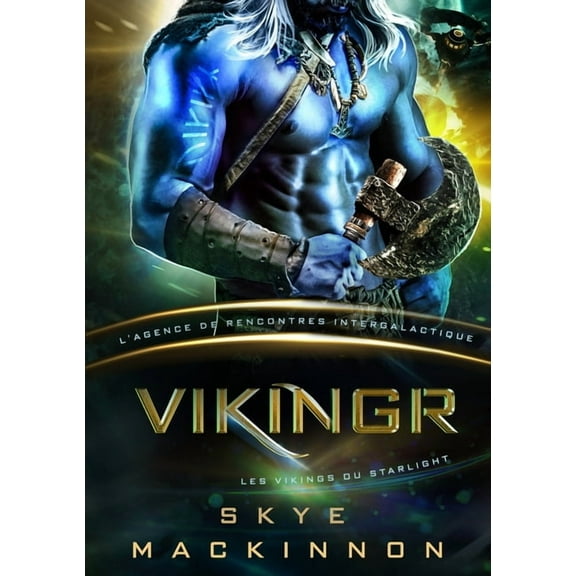 Starlight: l'Agence de Rencontres I Vikingr: Les Vikings du Starlight, Book 1, (Paperback)