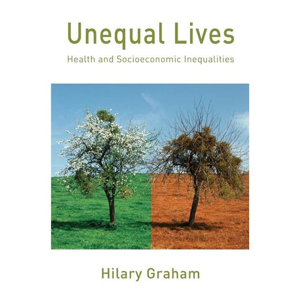 Unequal Lives Health and SocioEconomic Inequalities (Paperback