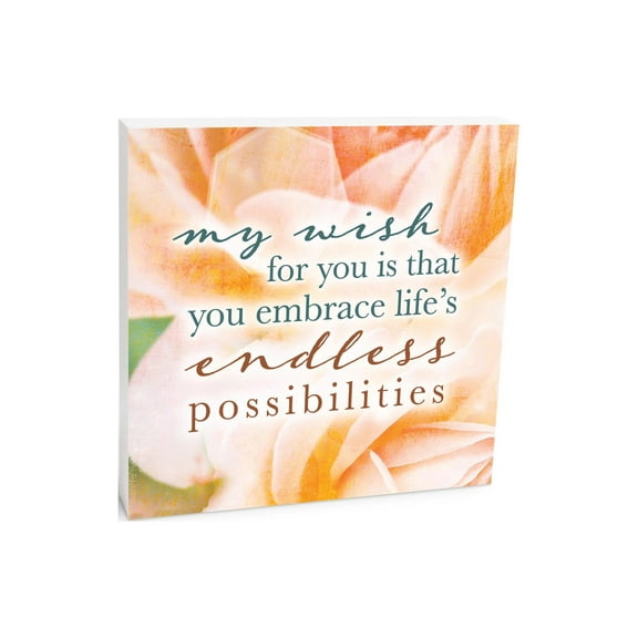 Embrace Endless Possibilities Peach Blur 10 x 10 Wood Tabletop Sign Plaque