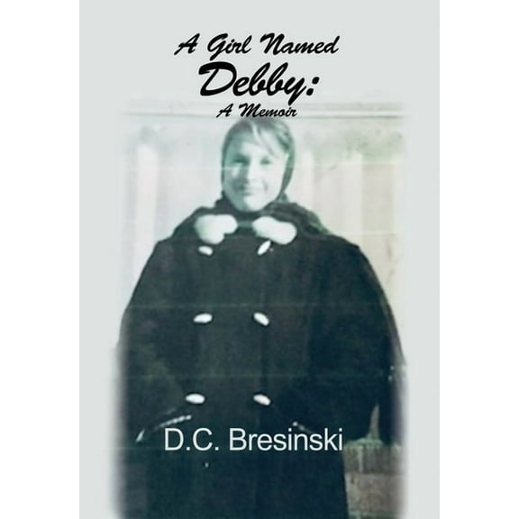 A Girl Named Debby (Hardcover)