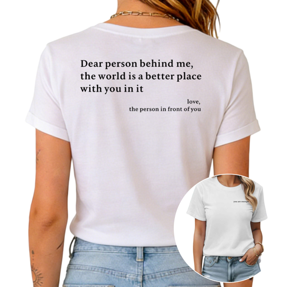 White S-5XL Dear Person Behind Me Print Tshirt Graphic Tees Shirts Mental Health Tops