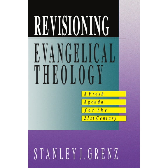 Revisioning Evangelical Theology, (Paperback)