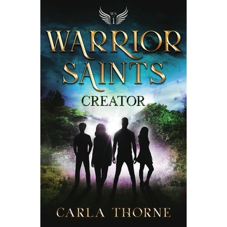 Warrior Saints - Creator: Stonehaven Academy Saints Book 1 (Paperback)