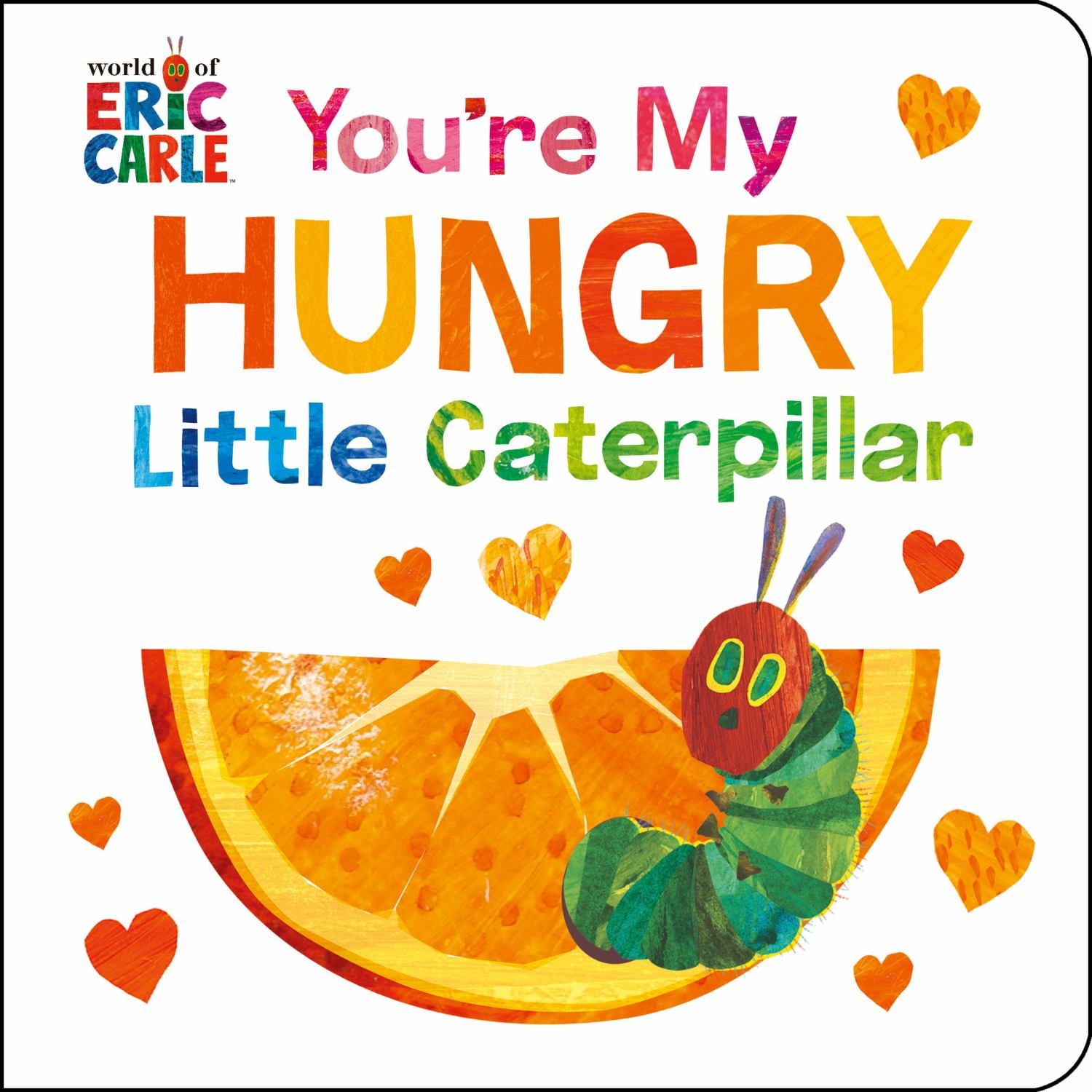 You're My Hungry Little Caterpillar (Board Book)