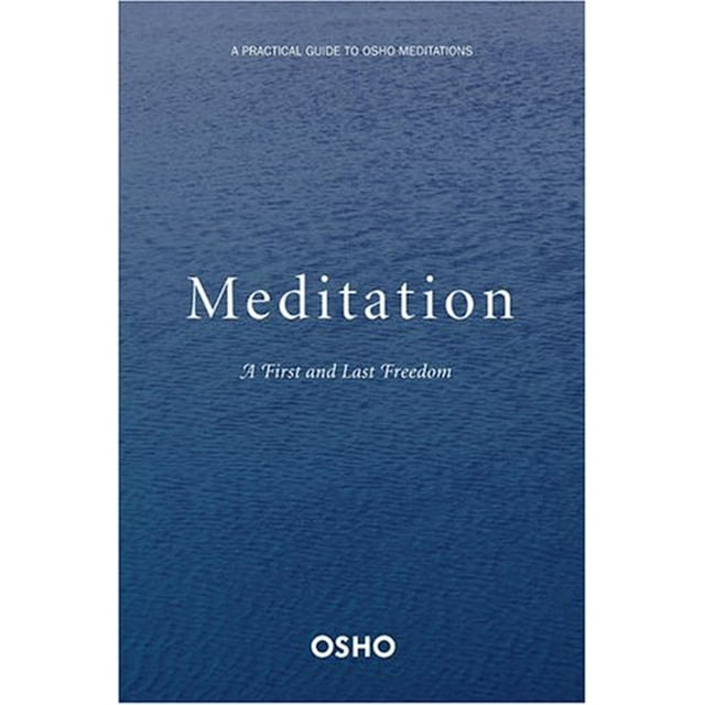 Méditation: la Première et la Dernière Liberté