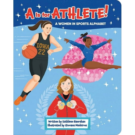 A is for Athlete!: A Women in Sports Alphabet, (Board Book)