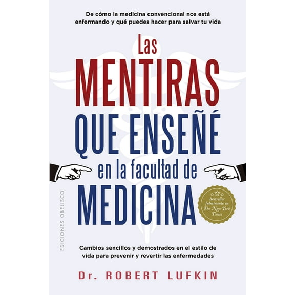 Mentiras Que Enseñé En La Facultad de Medicina, Las, (Paperback)