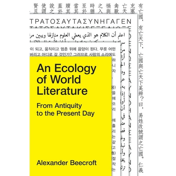 An Ecology of World Literature: From Antiquity to the Present Day, (Paperback)